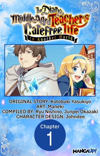 The Diary of a Middle-Aged Teacher's Carefree Life in Another World Chapter Serials