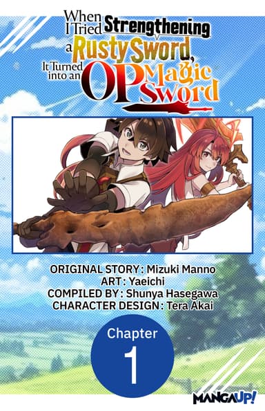 When I Tried Strengthening a Rusty Sword, It Turned into an OP Magic Sword CHAPTER SERIALS