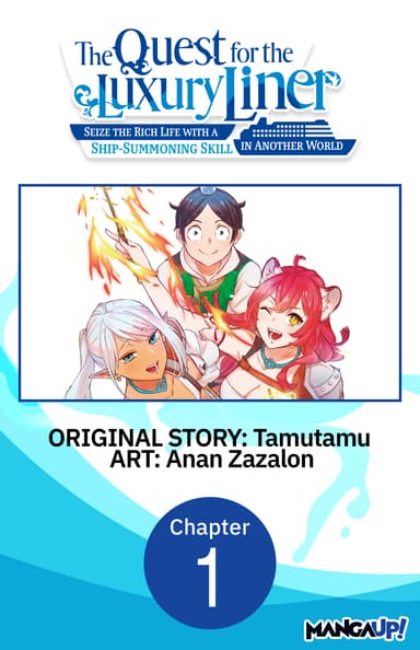 The Quest for the Luxury Liner: Seize the Rich Life with a Ship-Summoning Skill in Another World CHAPTER SERIALS