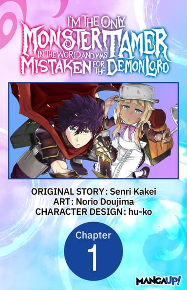 I'm the Only Monster Tamer in the World and Was Mistaken for the Demon Lord Chapter Serials