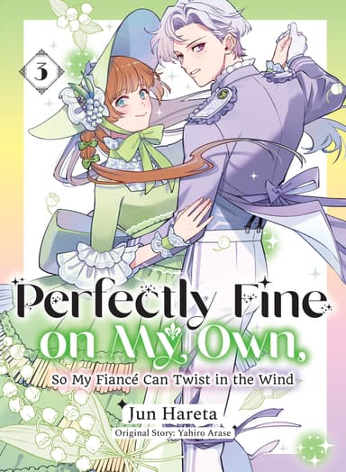 Perfectly Fine on My Own, So My Fiancé Can Twist in the Wind