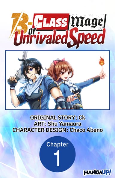 The B-Class Mage of Unrivaled Speed Chapter Serials