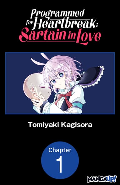 Programmed for Heartbreak: Sartain in Love CHAPTER SERIALS