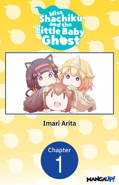 Miss Shachiku and the Little Baby Ghost CHAPTER SERIALS