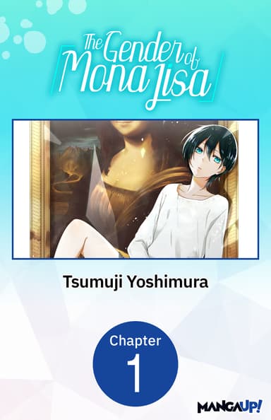 The Gender of Mona Lisa CHAPTER SERIALS