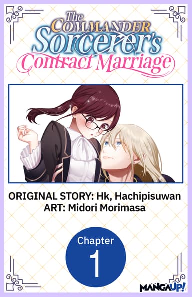 The Commander Sorcerer's Contract Marriage CHAPTER SERIALS