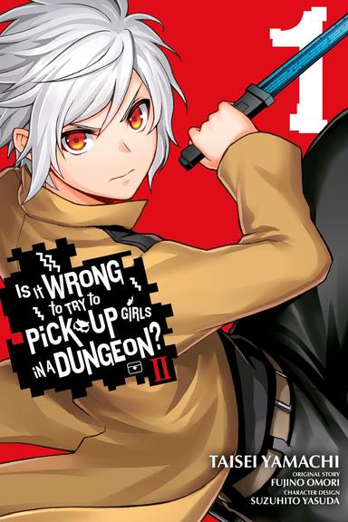 Is It Wrong to Try to Pick Up Girls in a Dungeon? II (manga)