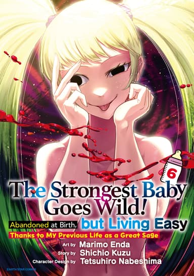 The Strongest Baby Goes Wild!: Abandoned at Birth, but Living Easy Thanks to My Previous Life as a Great Sage