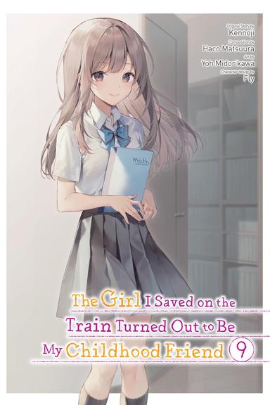 The Girl I Saved on the Train Turned Out to Be My Childhood Friend (manga)