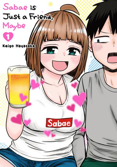 Sabae is Just a Friend, Maybe