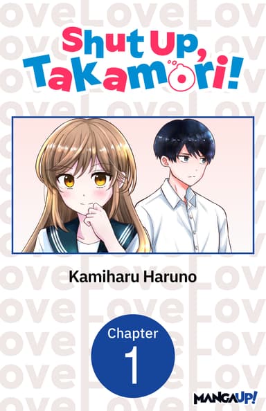 Shut Up, Takamori! CHAPTER SERIALS