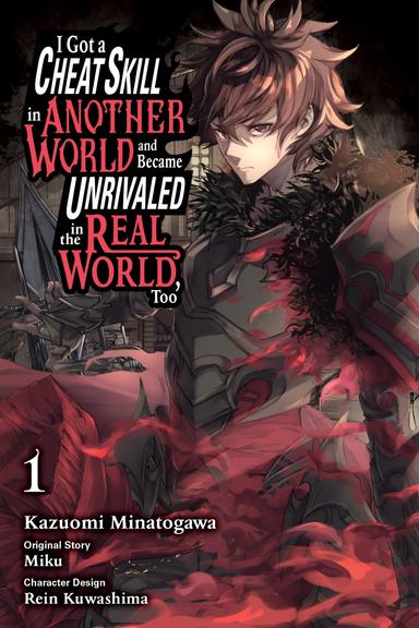 I Got a Cheat Skill in Another World and Became Unrivaled in the Real World, Too (manga)