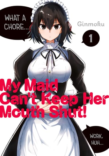 My Maid Can't Keep Her Mouth Shut!