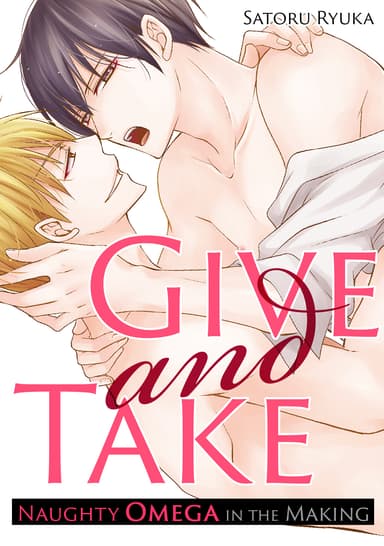 Give and Take: Naughty Omega in the Making Volume-editon