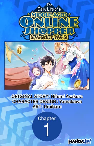 The Daily Life of a Middle-Aged Online Shopper in Another World CHAPTER SERIALS