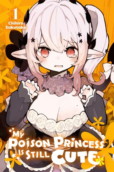 My Poison Princess Is Still Cute