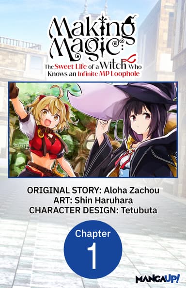 Making Magic: The Sweet Life of a Witch Who Knows an Infinite MP Loophole CHAPTER SERIALS