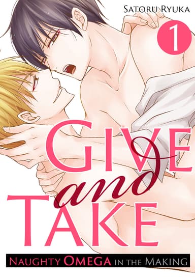 Give and Take: Naughty Omega in the Making