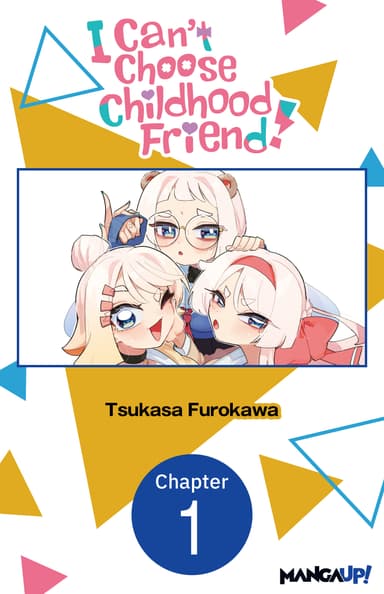 I Can't Choose A Childhood Friend CHAPTER SERIALS