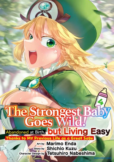 The Strongest Baby Goes Wild!: Abandoned at Birth, but Living Easy Thanks to My Previous Life as a Great Sage