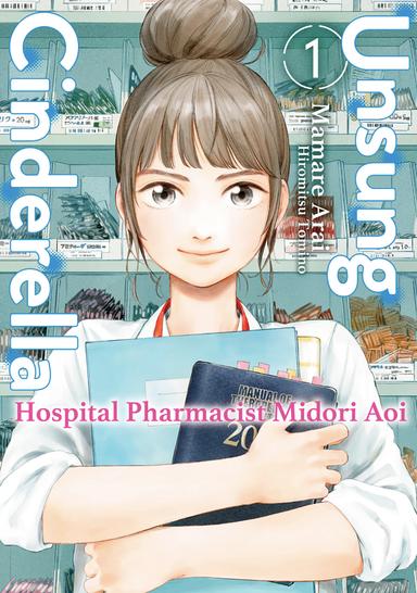Unsung Cinderella: Hospital Pharmacist Midori Aoi