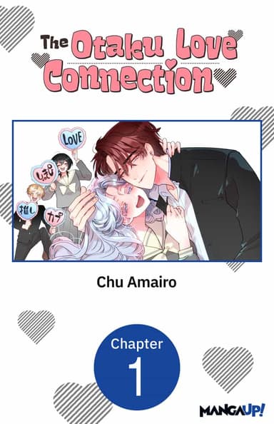 The Otaku Love Connection CHAPTER SERIALS