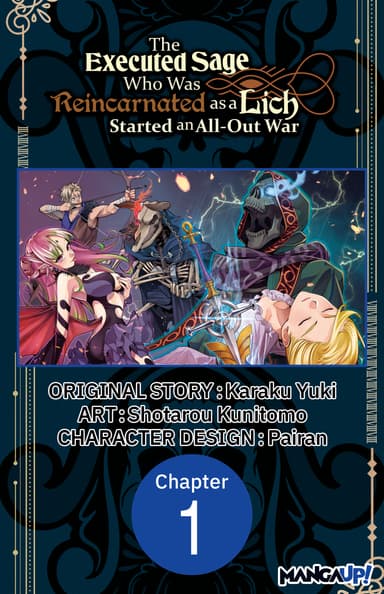 The Executed Sage Who Was Reincarnated as a Lich Started an All-Out War CHAPTER SERIALS