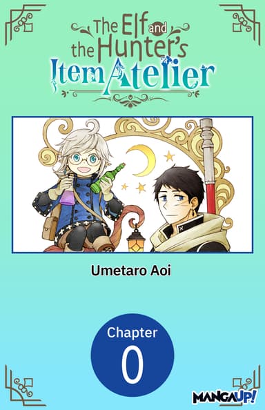 The Elf and the Hunter's Item Atelier CHAPTER SERIALS