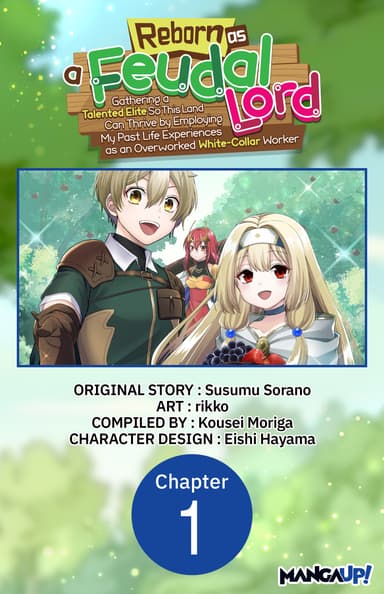 Reborn as a Feudal Lord: Gathering a Talented Elite So This Land Can Thrive by Employing My Past Life Experiences as an Overworked White-Collar Worker CHAPTER SERIALS