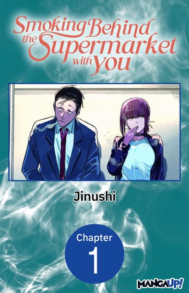 Smoking Behind the Supermarket with You Chapter Serials