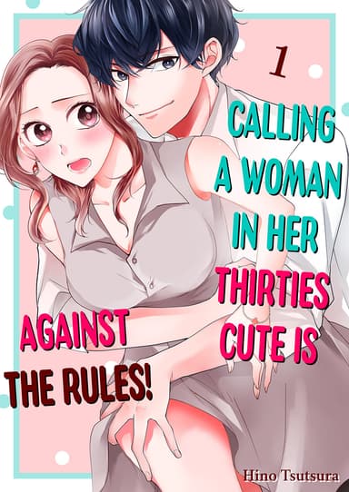 Calling a Woman in Her Thirties Cute is Against the Rules!