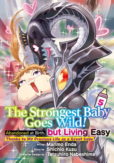 The Strongest Baby Goes Wild!: Abandoned at Birth, but Living Easy Thanks to My Previous Life as a Great Sage