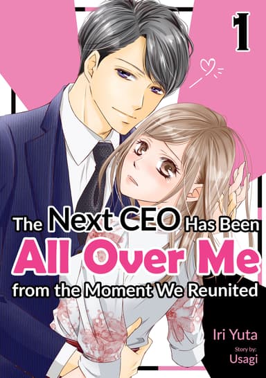 The Next CEO Has Been All Over Me from the Moment We Reunited Volume-editon