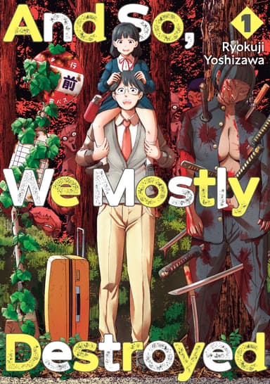 And So, We Mostly Destroyed