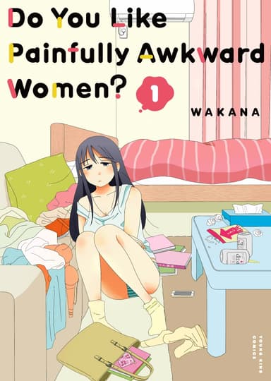 Do You Like Painfully Awkward Women?
