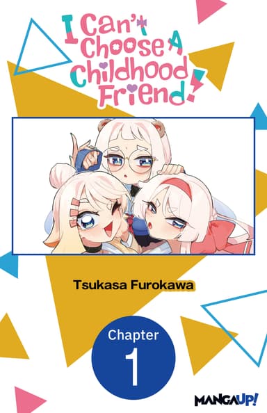 I Can't Choose A Childhood Friend CHAPTER SERIALS