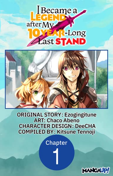 I Became a Legend after My 10 Year-Long Last Stand CHAPTER SERIALS