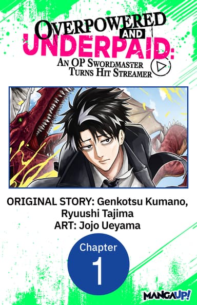 Overpowered and Underpaid: An OP Swordmaster Turns Hit Streamer CHAPTER SERIALS