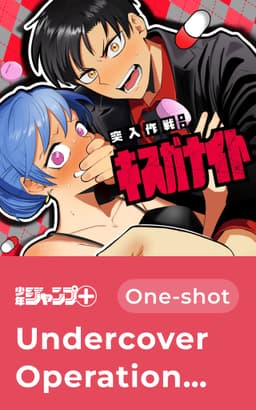 Undercover Operation: Need-A-Kiss