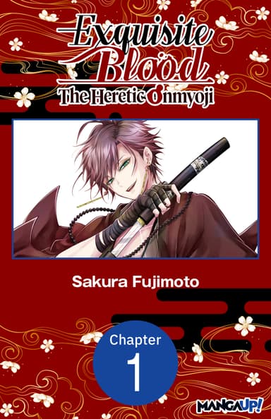 Exquisite Blood: The Heretic Onmyoji CHAPTER SERIALS