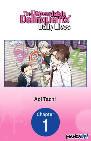 The Dependable Delinquents' Daily Lives CHAPTER SERIALS