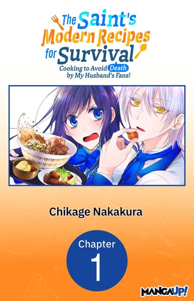 The Saint's Modern Recipes for Survival: Cooking to Avoid Death by My Husband's Fans! CHAPTER SERIALS
