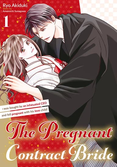 The Pregnant Contract Bride: I was bought by an infatuated CEO and fell pregnant with his love child! Volume-editon