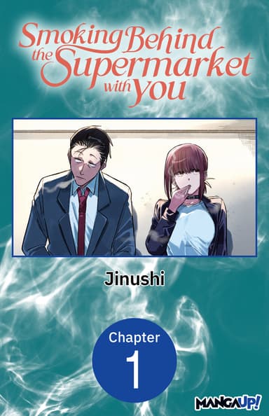 Smoking Behind the Supermarket with You Chapter Serials