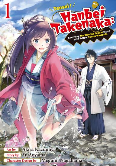 Tensei! Hanbei Takenaka: Surviving the Warring Feudal Japan with Fellow Tensei Warlords